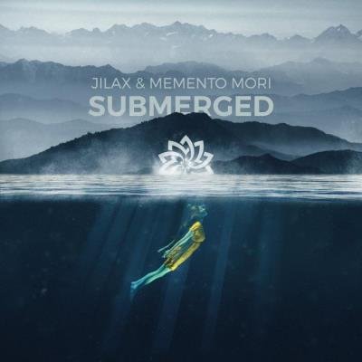 Jilax & Memento Mori - Submerged (2021)