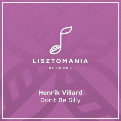Henrik Villard - Don''t Be Silly (2021)