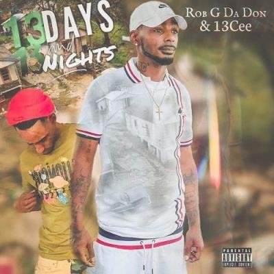 Rob G Da Don & 13Cee - 13 Days And 13 Nights (2021)