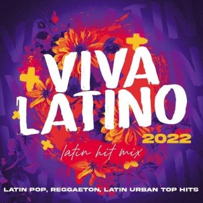 Viva Latino 2022 - Latin Hit Mix - Latin Pop, Reggaeton, Latin Urban Top Hits (2021)