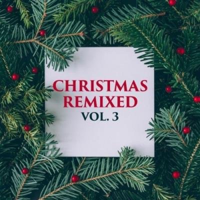Christmas Remixed, Vol. 3 (2021)