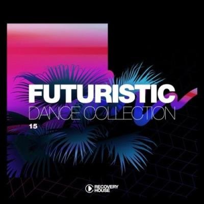 Futuristic Dance Collection, Vol. 15 (2021)