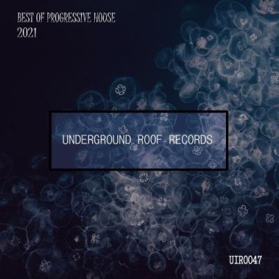 Underground Roof - Best of Progressive House 2021 (2021)