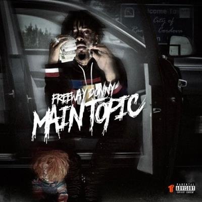 Freeway Donny - Main Topic (2021)