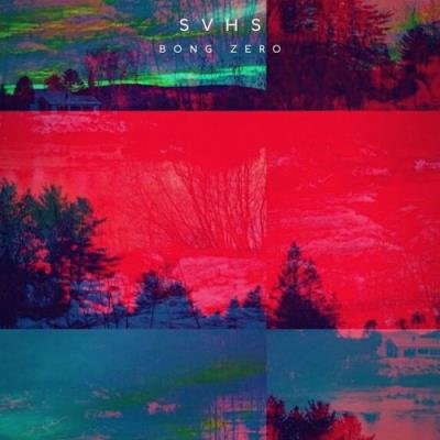SVHS - Bong Zero (2021)