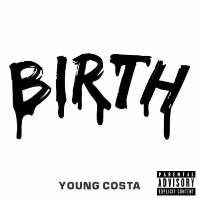 Young Costa - Birth (2021)