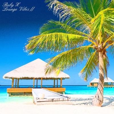 Ruby X - Lounge Vibes II (2021)