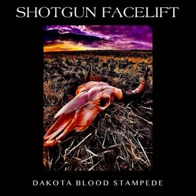Shotgun Facelift - Dakota Blood Stampede (2021)