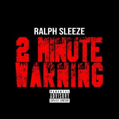 Ralph Sleeze - 2 Minute Warning (2021)
