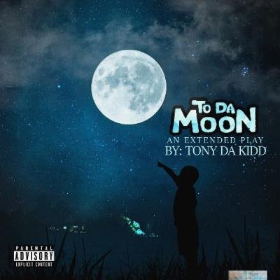 Tony Da Kidd - To Da Moon (2021)