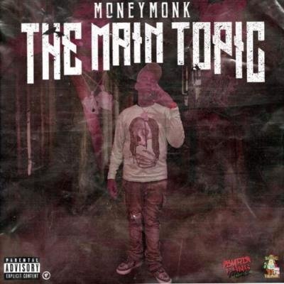 MoneyMonk - The Main Topic (2021)