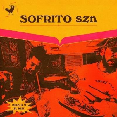Niko Is & El Bles - Sofrito Szn (2021)
