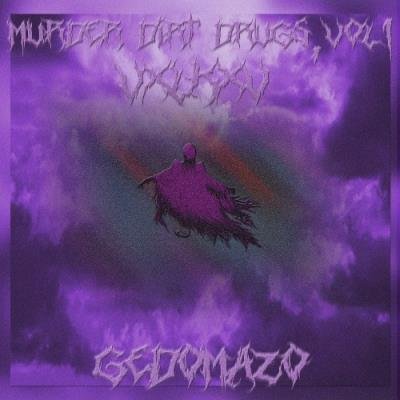Vxlkxv & Gedomazo - Murder Dirt Drugs, Vol.1 (2021)