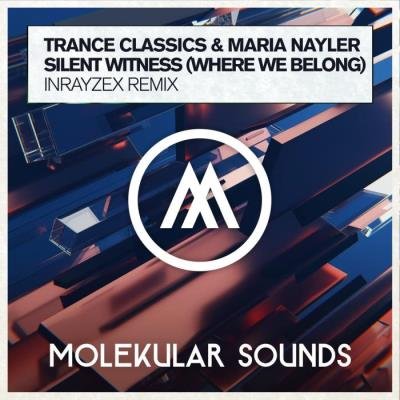 Trance Classics & Maria Nayler - Silent Witness (Where We Belong) (Inrayzex Remix) (2021)