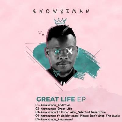 Knowxzman - Great Life (2021)