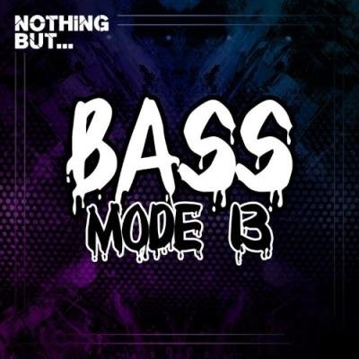 Nothing But... Bass Mode, Vol. 13 (2021)