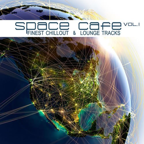 Space Cafe Vol. I-III (Finest Chillout and Lounge Tracks) (2016-2018)