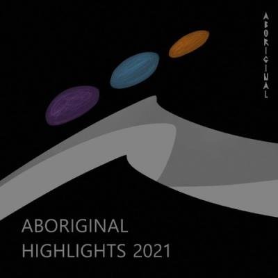 Aboriginal Highlights 2021 (2021)
