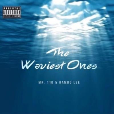 Mr. 110 & Rambo Lee - The Waviest Ones (2021)