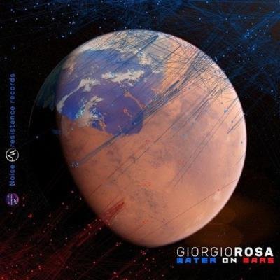 Giorgio Rosa - Water On Mars (2021)