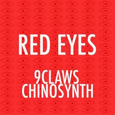 Chinosynth, 9claws - Red Eyes (2021)