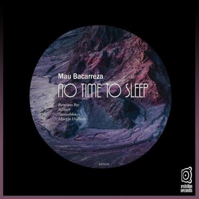 Mau Bacarreza - No Time to Sleep (2021)