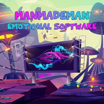 ManMadeMan - Emotional Software (2021)