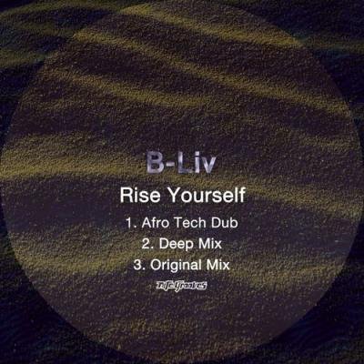 B-Liv - Rise Yourself (2021)