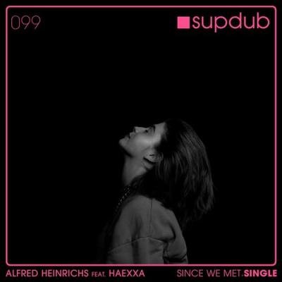 Alfred Heinrichs feat Haexxa feat. Haexxa - Since We Met (2021)