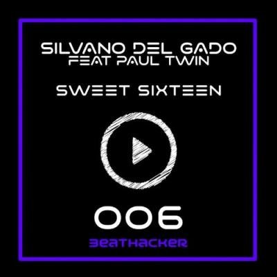 Silvano Del Gado feat Paul Twin - Sweet Sixteen (2021)