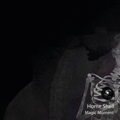 Home Shell - Magic Moment (2021)
