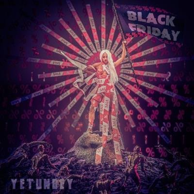 YETUNDEY - Black Friday (2021)