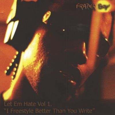 Frazier Formerly Known As Frazier Boy - I Freestyle Better Than You Write (2021)
