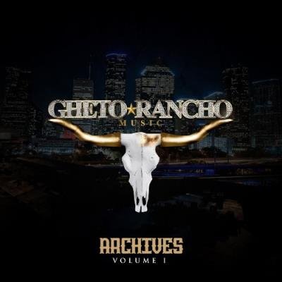 Ghetorancho Music Archives Vol I (2021)