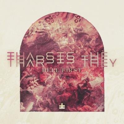 Tharsis They - Hell First (2021)