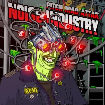 Pitch Mad Attak - Noise Industry (2021)