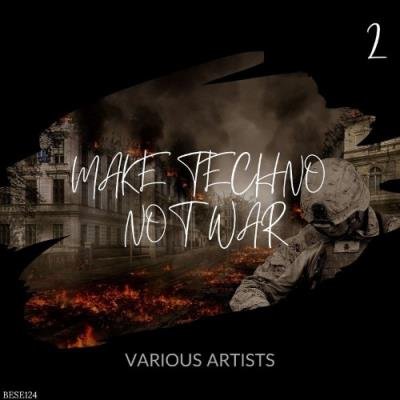 Make Techno Not War 2 (2021)