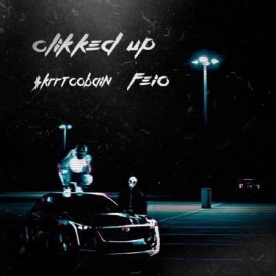 $krrt Cobain & Feio - Clikked Up (2021)
