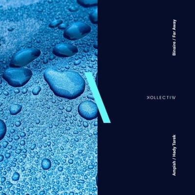 Ampish & Hady Tarek - Binaire / Far Away (2021)