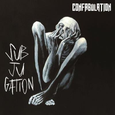 Confabulation - Subjugation (2021)