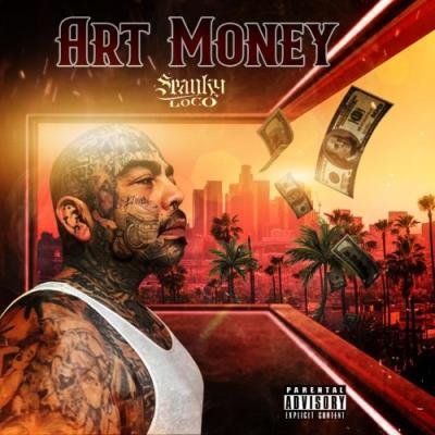 Spanky Loco - Art Money (2021)