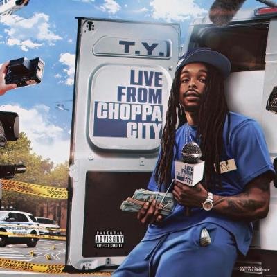 T.Y. - Live From Choppa City (2021)