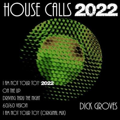 Dick Groves - House Calls 2022 (2022)