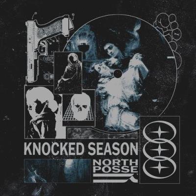 North Posse - KNOCKED SEASON VOL I (2021)