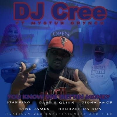 DJ Cree - You Know We Gettin Money (2021)