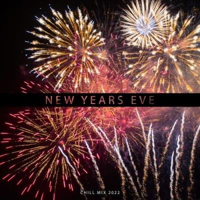 New Years Eve Chill Mix 2022: Instrumental Beats, EDM Chill House (2021)
