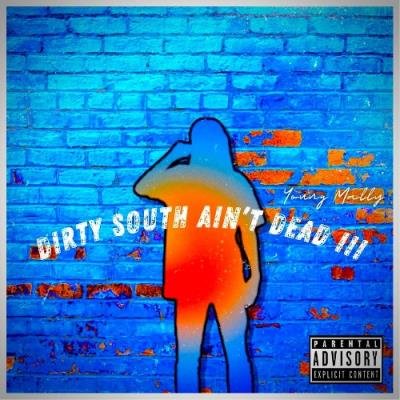 Young Mally - Dirty South Ain't Dead III (2021)