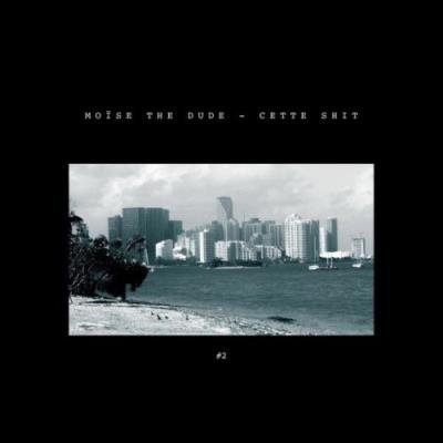 Moïse The Dude - Cette shit #2 (2022)