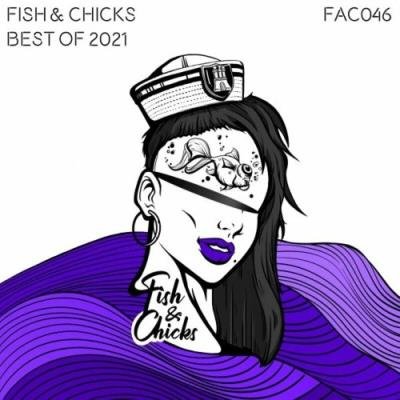 Best of Fish & Chicks 2021 (2022)