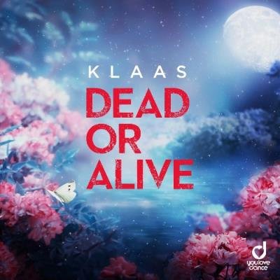 Klaas - Dead Or Alive (2022)